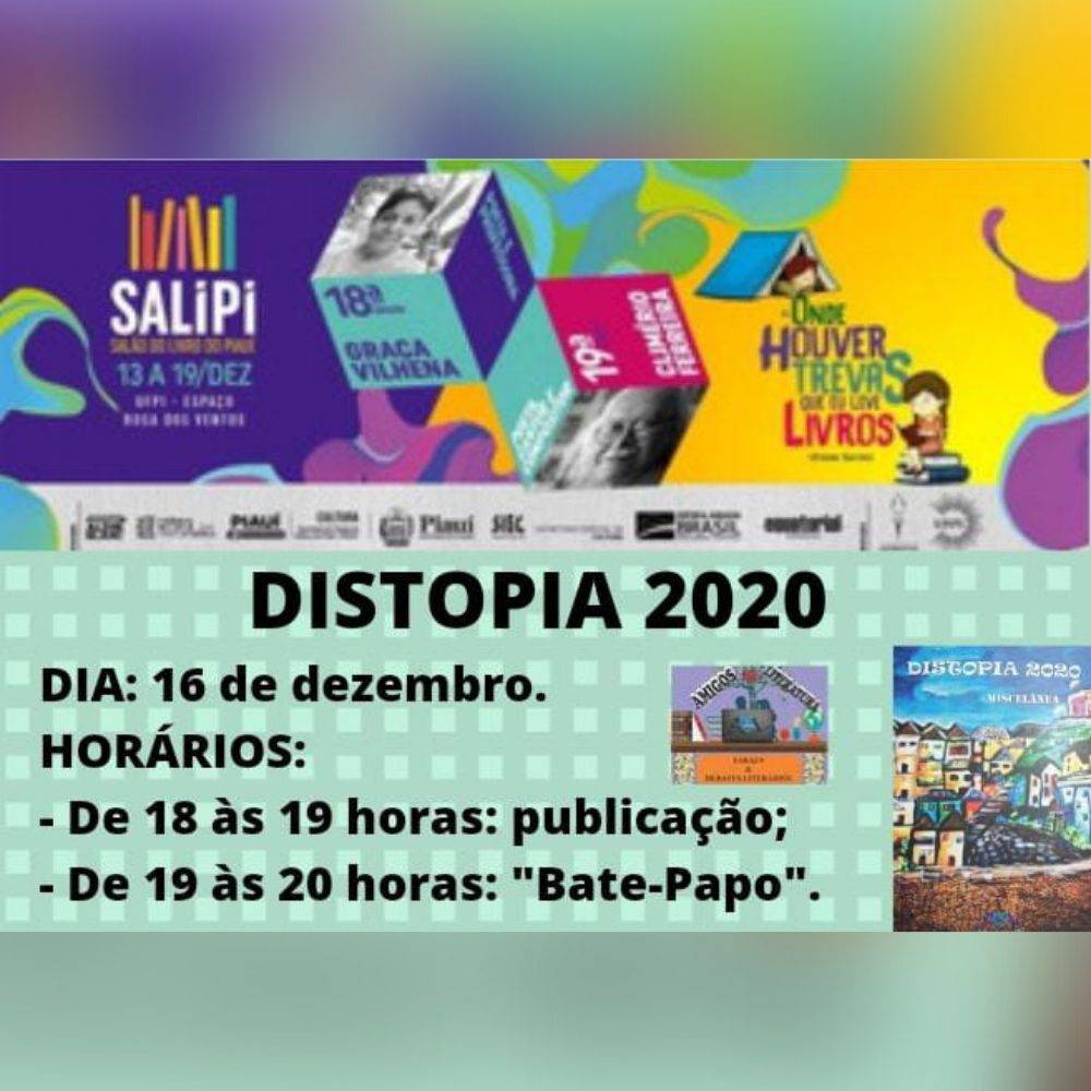 Convite do evento de lançamento do livro Distopia 2020 que ocorrerá no dia 16 de dezembro de 2021 no SALIPI às 18h.