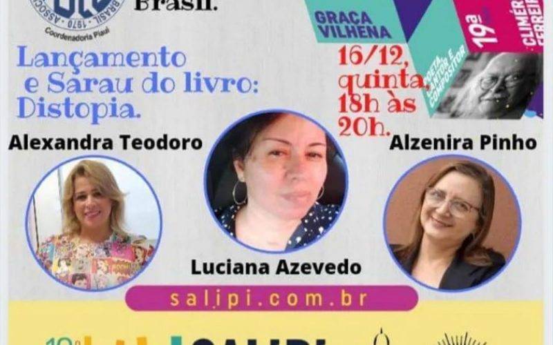 Convite para o lançamento do livro Distopia 2020 no dia 16 de dezembro de 2021 às 18h no SALIPI, com a presença de Alexandra Teodoro, Luciana Azevedo e Alzenira Pinho.