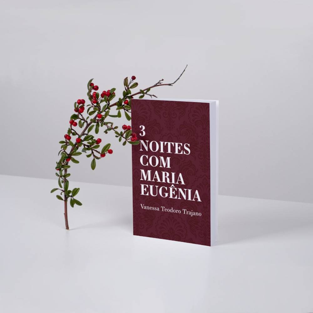 Livro 3 noites com Maria Eugênia, de autoria de Vanessa Teodoro Trajano em um fundo branco e com um galho com pequenas frutas vermelhas do lado.