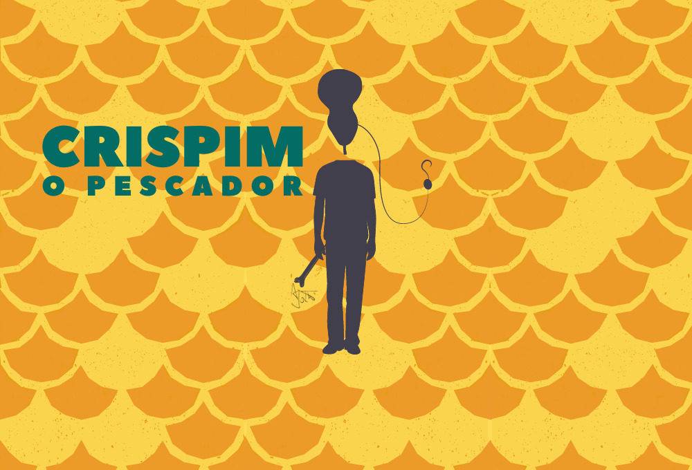 Em um fundo formado com escamas laranjas e amarelas, há a silhueta de uma pessoa cuja cabeça é uma cuia de onde sai uma linha e um anzol, na mão dessa pessoa há um osso. Na parte esquerda da imagem está escrito: Crispim, o pescador.